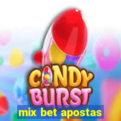 mix bet apostas